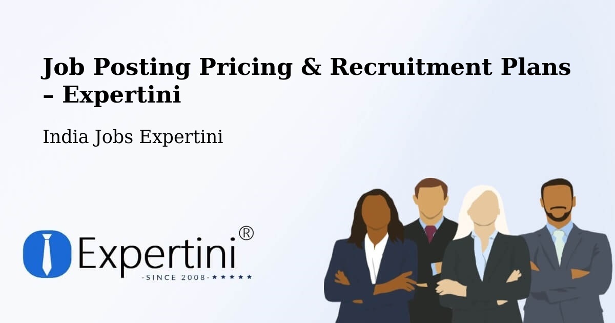 Job Posting Pricing & Recruitment Plans – Udaipur - Udaipur, India Jobs Expertini